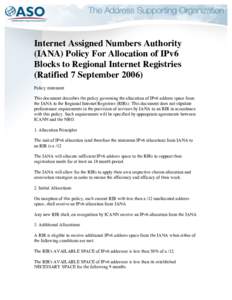    Internet Assigned Numbers Authority (IANA) Policy For Allocation of IPv6 Blocks to Regional Internet Registries (Ratified 7 September 2006)