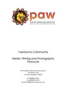 Yuendumu Community Media, Filming and Photography Protocols PAW Media and Communications Yuendumu LPO Via Alice Springs NT 0872