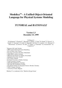 ModelicaTM - A Unified Object-Oriented Language for Physical Systems Modeling TUTORIAL and RATIONALE Version 1.3 December 15, 1999 H. Elmqvist1,