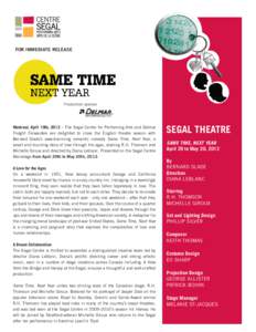 FOR IMMEDIATE RELEASE  Production sponsor Montreal, April 10th, 2012 – The Segal Centre for Performing Arts and Delmar Freight Forwarders are delighted to close the English theatre season with
