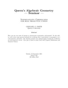 Queen’s Algebraic Geometry — Seminar — Nonnegativity Certificates for real projective curves GREGORY G. SMITH Queen’s University