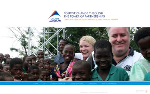 POSITIVE CHANGE THROUGH THE POWER OF PARTNERSHIPS CORPORATE SOCIAL RESPONSIBILITY 2010 ANNUAL REPORT Canada