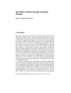 The Effects of Shock Strength on Droplet Breakup Jomela C. Meng and Tim Colonius 1 Introduction The breakup of droplets occurs in the combustion of multiphase mixtures and the