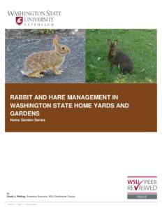 RABBIT AND HARE MANAGEMENT IN WASHINGTON STATE HOME YARDS AND GARDENS Home Garden Series  By