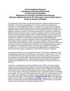 Clinical Addiction Research Postdoctoral Fellowship Opportunity for PhD Clinician Scientists Department of Psychiatry and Behavioral Sciences McGovern Medical School at The University of Texas Health Science Center at Ho