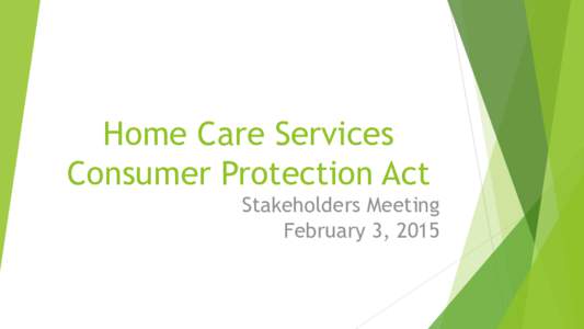 Home Care Services Consumer Protection Act Stakeholders Meeting February 3, 2015  The GoToMeeting Attendee Interface