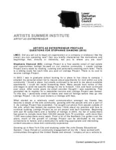 ARTISTS SUMMER INSTITUTE ARTIST AS ENTREPRENEUR ARTISTS AS ENTREPRENEUR PROFILES QUESTIONS FOR STEPHANIE DIAMONDLMCC: Did you set out to begin an organization or a company or endeavor like the
