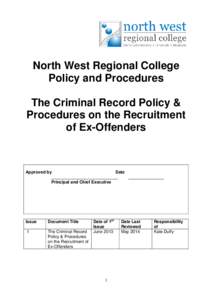 North West Regional College Policy and Procedures The Criminal Record Policy & Procedures on the Recruitment of Ex-Offenders