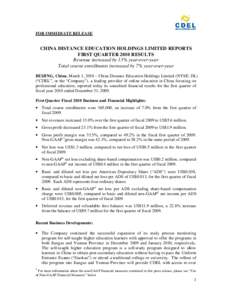 FOR IMMEDIATE RELEASE  CHINA DISTANCE EDUCATION HOLDINGS LIMITED REPORTS FIRST QUARTER 2010 RESULTS Revenue increased by 13% year-over-year Total course enrollments increased by 7% year-over-year