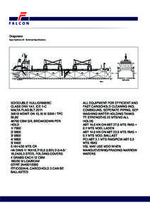 Dragonera Type: Seahorse 35 - Technical Specifications SD/DOUBLE HULL/GRAB/BC CLASS DNV 1A1, ICE 1-C MALTA FLAG BLT 2011
