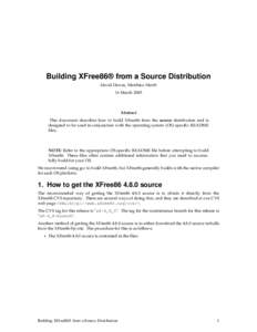 Building XFree86® from a Source Distribution David Dawes, Matthieu Herrb 16 March 2005 Abstract This document describes how to build XFree86 from the source distribution and is