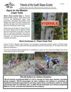 Fall 2007 Mailing Address: BoxRPO East Kelowna, Kelowna, BC V1W 4A6 Signs for the Mission Creek Trails Wood Stock Lumber Sales on Rutland
