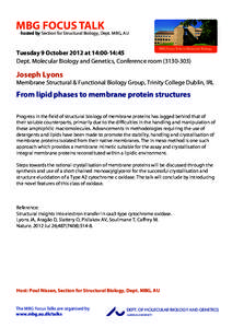 MBG FOCUS TALK  hosted by Section for Structural Biology, Dept. MBG, AU MBG Focus Talks in Molecular Biology  Tuesday 9 October 2012 at 14:00-14:45