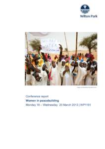 Image: UN Photo/Albert González Farran  Conference report Women in peacebuilding Monday 18 – Wednesday 20 March 2013 | WP1191