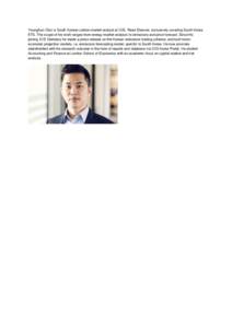 Younghun Choi is South Korean carbon market analyst at ICIS, Reed Elsevier, exclusively covering South Korea ETS. The scope of his work ranges from energy market analysis to emissions and price forecast. Since his joinin