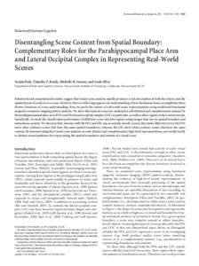 The Journal of Neuroscience, January 26, 2011 • 31(4):1333–1340 • 1333  Behavioral/Systems/Cognitive Disentangling Scene Content from Spatial Boundary: Complementary Roles for the Parahippocampal Place Area