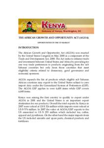 THE AFRICAN GROWTH AND OPPORTUNITY ACT (AGOA) OPPORTUNITIES IN THE US MARKET INTRODUCTION The African Growth and Opportunity Act (AGOA) was enacted by the United States Congress in May 2000 as a component of the