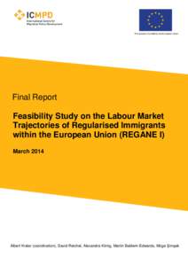 This project is funded by the European Union  Final Report Feasibility Study on the Labour Market Trajectories of Regularised Immigrants within the European Union (REGANE I)