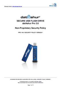 iStorage Limited │www.istorage-uk.com  SECURE USB FLASH DRIVE datAshur Pro 3.0 Non-Proprietary Security Policy FIPSSECURITY POLICY VERSION 1