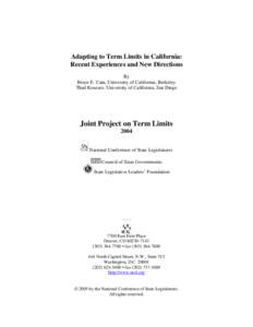 Adapting to Term Limits in California: Recent Experiences and New Directions By Bruce E. Cain, University of California, Berkeley Thad Kousser, University of California, San Diego