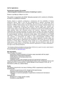 Call for Applications Post-doctoral position (18 months) « Electromagnetic transitions as a probe of clustering in nuclei » Position to be filled as of March 1st, 2014 This position is supported by the USIAS1 fellowshi