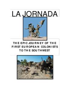 LA JORNADA  THE EPIC JOURNEY OF THE FIRST EUROPEAN COLONISTS TO THE SOUTHWEST