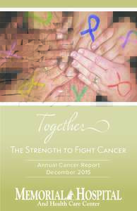 Together  The Strength to Fight Cancer Annual Cancer Report December 2015