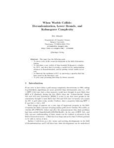 When Worlds Collide: Derandomization, Lower Bounds, and Kolmogorov Complexity Eric Allender Department of Computer Science Rutgers University