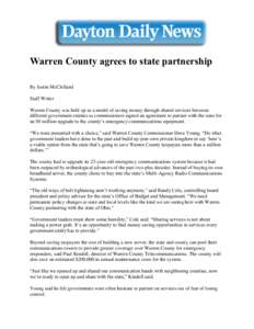 Warren County agrees to state partnership By Justin McClelland Staff Writer Warren County was held up as a model of saving money through shared services between different government entities as commissioners signed an ag