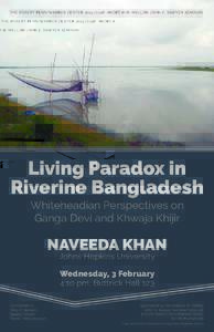 THE ROBERT PENN WARREN CENTERANDREW W. MELLON JOHN E. SAWYER SEMINAR  Living Paradox in Riverine Bangladesh Whiteheadian Perspectives on Ganga Devi and Khwaja Khijir