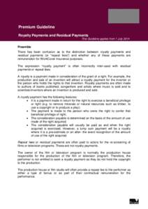 Premium Guideline Royalty Payments and Residual Payments This Guideline applies from 1 July 2014 Preamble There has been confusion as to the distinction between royalty payments and