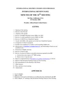 INTERNATIONAL DOLPHIN CONSERVATION PROGRAM  INTERNATIONAL REVIEW PANEL MINUTES OF THE 34TH MEETING Del Mar, California (USA)