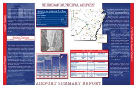 Sheridan Municipal (9M8) is a county owned general aviation airport in central Arkansas. Located 3 miles east of the city center, the airport occupies 79 acres. The airport is served by one runway, Runway 1-19, measuring