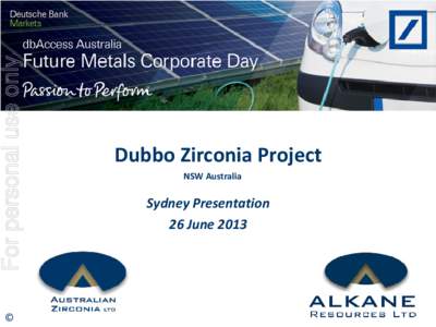 For personal use only © Dubbo Zirconia Project NSW Australia