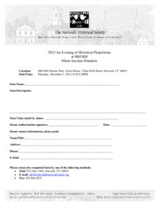 2013 An Evening of Historical Proportions at Mill Hill Silent Auction Donation Location: Date/Time:
