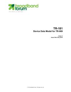 TECHNICAL REPORT  TR-181 Device Data Model for TR-069 Issue: 2 Issue Date: May 2010