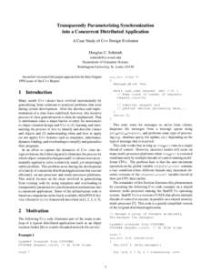 Transparently Parameterizing Synchronization into a Concurrent Distributed Application A Case Study of C++ Design Evolution Douglas C. Schmidt  Department of Computer Science