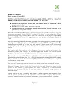MEDIA STATEMENT Kuala Lumpur, 15 March 2012 KHAZANAH’S USD357.8 MILLION EXCHANGEABLE SUKUK ACHIEVES NEGATIVE YIELD AND REOPENS EQUITY-LINKED MARKET IN MALAYSIA • •