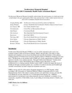 Northwestern Memorial Hospital[removed]Community Health Needs Assessment Report Northwestern Memorial Hospital gratefully acknowledges the participation of a dedicated group of individuals who gave generously of their 