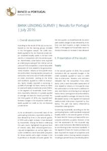 BANK LENDING SURVEY | Results for Portugal | July 2016 I. Overall assessment the next quarter, surveyed banks do not antici-