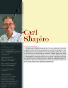 Carl	 Shapiro GRFP Recipient: 1977 Undergraduate Institution:  B.S. 1976, Massachusetts Institute