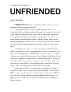 Unfriended_About the Cast & Crew  ABOUT THE CAST SHELLEY HENNIG (Blaire), a native of New Orleans, Louisiana, was most recently seen in Ouija, opposite Olivia Cooke.	
   After being crowned Miss Teen USA in 2004, Hennig