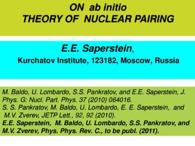 ON ab initio THEORY OF NUCLEAR PAIRING . E.E. Saperstein, Kurchatov Institute, 123182, Moscow, Russia