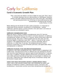Carly’s Economic Growth Plan “Now, more than ever before, we have to fight for every job. That is why it is critically important that our representatives in Washington champion policies that help California businesse