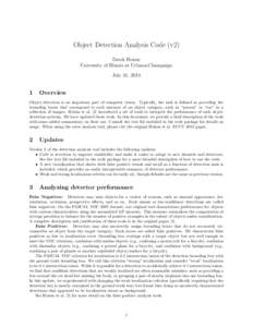 Object Detection Analysis Code (v2) Derek Hoiem University of Illinois at Urbana-Champaign July 31, 