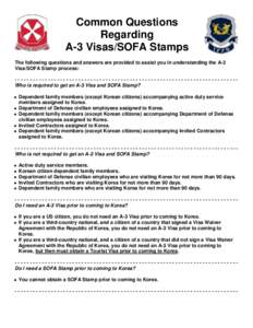 Common Questions Regarding A-3 Visas/SOFA Stamps The following questions and answers are provided to assist you in understanding the A-3 Visa/SOFA Stamp process: ----------------------------------------------------------