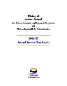 Ministry of Attorney General Law Reform, Justice and Legal Services to Government and Minister Responsible for Multiculturalism