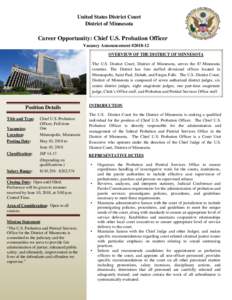 United States District Court District of Minnesota Career Opportunity: Chief U.S. Probation Officer Vacancy Announcement #OVERVIEW OF THE DISTRICT OF MINNESOTA