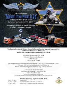 The Deputy Brandon J. Nielsen Memorial Foundation Inc. is proud to present the 1st Annual “Makin’ It Do What It Do” Motorcycle Ride & Car Show benefiting C.O.P.S. LA Saturday September 27th, 2014
