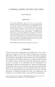 A FORMAL MODEL OF EXIT AND VOICE Scott Gehlbach ABSTRACT I re-examine Hirschman’s classic text Exit, Voice, and Loyalty through a game-theoretic interpretation of the relationship between